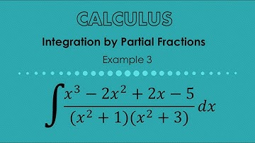Integration by Partial Fractions. Example 3.