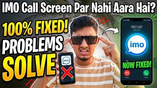 IMO Call Screen Par Nahi Aara Hai? Fix IMO Call Notification & Display Problem (2026) 