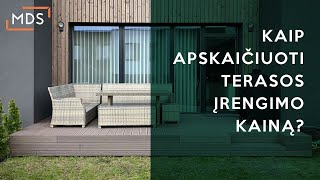 Terasos kaina | Nuo ko priklauso terasos kaina | Terasos skaičiuoklė | MDS terasos