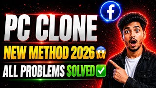 PC CLONE New Method 2026 😱 | All Problems Solved ✅ |Facebook Login Issue Fix | Latest Working Method