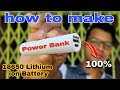 How to Make Mini Power Bank Using 18650 Lithium ion Battery At Home