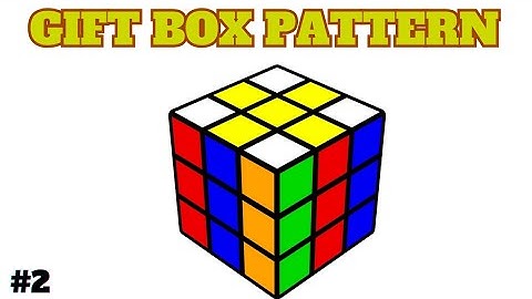 GIFT BOX 🎁 PATTERN ON CUBE.(3X3 RUBIK