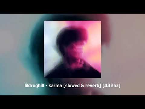 lildrughill - karma [slowed & reverb] [432hz]