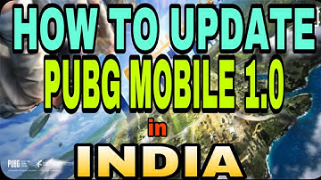 HOW TO UPDATE PUBG (version 1.0) in INDIA | How to update pubg without play store from INDIA