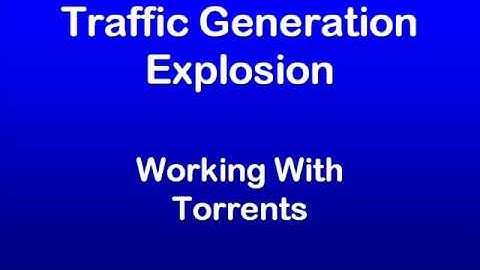 Traffic Generation 26 - Working with Torrents