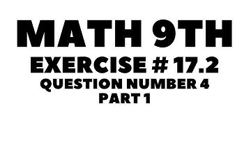 Math 9th Exercise # 17.2 Question Number 4 Part 1 ||Aftab Ahmad Nasir