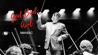 Maniac I Good Bad Avil