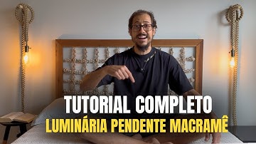 Tutorial Como Fazer Luminária Pendente de Macramê 2025  I Tutorial Completo Rápido e Fácil  🪢💡