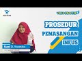 #Episode 31 Materi Pembelajaran : Prosedur Pemasangan Infus