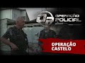 Operação Policial - Operação Castelo