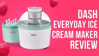 DASH Everyday Ice Cream Maker Review 