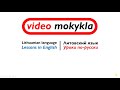 videomokykla: Introduction || Представление