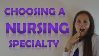 How to Choose the Right Nursing Specialty Career