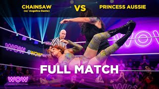 Chainsaw (w/ Angelica Dante) vs Princess Aussie | WOW - Women Of Wrestling