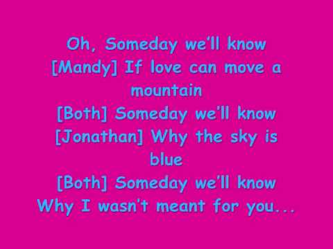 Someday We'll Know Mandy Moore and Jonathan Foreman w/ Lyrics