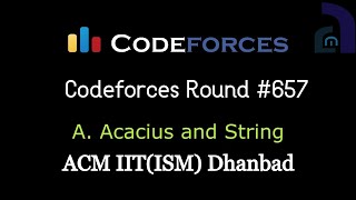 A. Acacius and String | Codeforces Round #657 (Div 2) | Brute Force | ACM IIT(ISM) Dhanbad