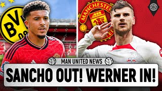 Sancho to Dortmund 'DONE'! Muller Or Werner IN! | Man United News
