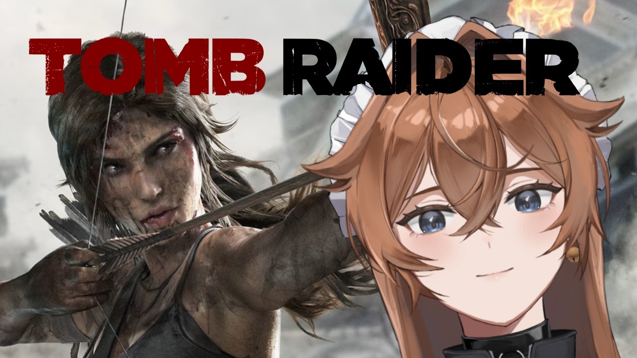 【Tomb Raider】Pack your things, we're going adventuring!