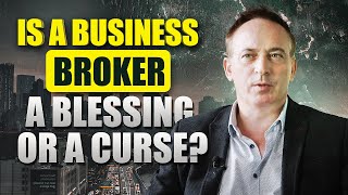 Is A Business Broker A Blessing Or A Curse? | Jonathan Jay | 2023 | Buying a Business