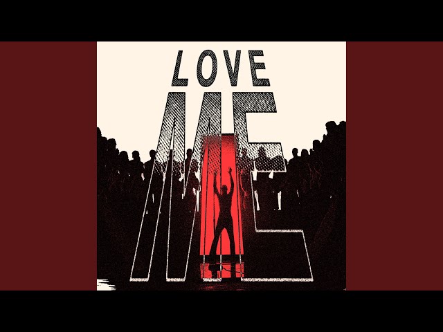 Love Me
