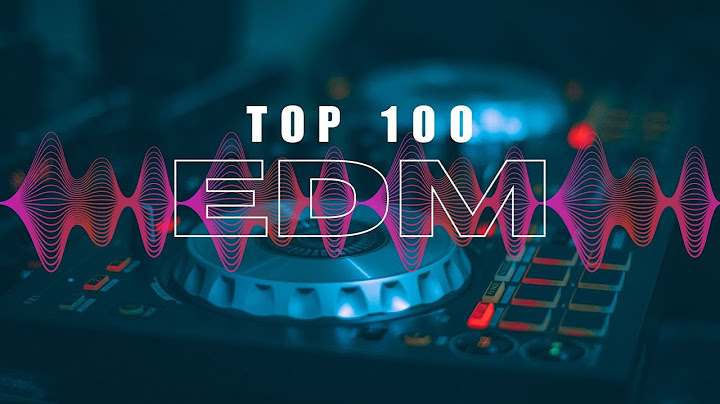 Top 100 edm songs & dj tracks december 2023 năm 2024