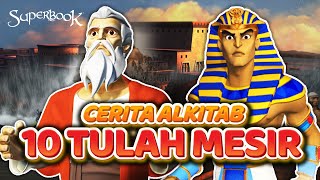 CERITA ALKITAB '10 TULAH MESIR' | SUPER ANIMASI