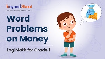 LogiMath for Grade 1 | Word Problems on Money | BeyondSkool