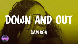 Camron - Down And Out Lyrics