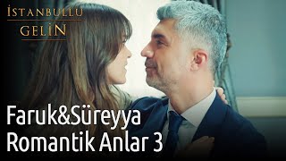 İstanbullu Gelin | Faruk&Süreyya Romantik Anlar 3