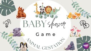 Baby Shower Game: Animal Gestation! #babyshowergames #partygames #partyideas