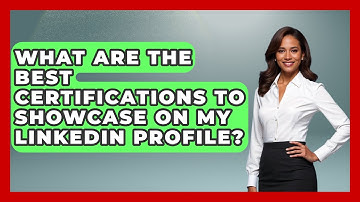 What Are The Best Certifications To Showcase On My LinkedIn Profile? - Job Success Network