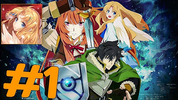 Shield Hero Rise Main Story - Gameplay Walkthrough Part 1 [Android, IOS]