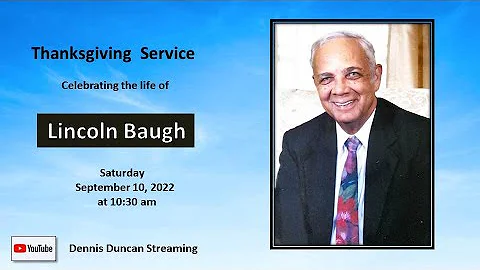 Thanksgiving Service Celebrating the life of Linco...