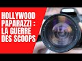 Hollywood paparazzi la guerre des scoops 