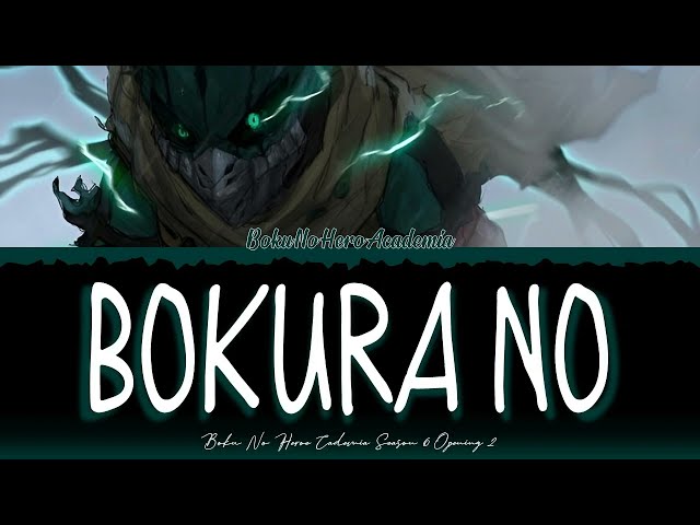 Boku No Hero Academia - Season 6 OP 11 FULL ''Bokura No'' By EVE [Color Coded Lyrics Kan/Rom/Eng] class=