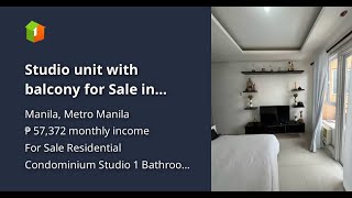 Studio unit with balcony for Sale in Birch Tower, Malate, Manila