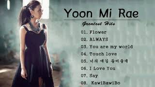 Yoon Mi Rae • Best Songs Playlist♥ (To 2020)