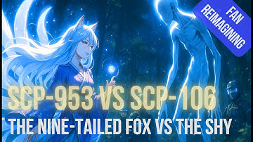 🎬 [ SCP Animation ] SCP-953 vs SCP-096 – The Nine-Tailed Fox vs The Shy Guy [ Original Story ]