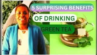 ???5 surprising benefits of drinking green tea ???