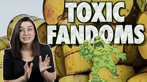 Toxic Fandoms
