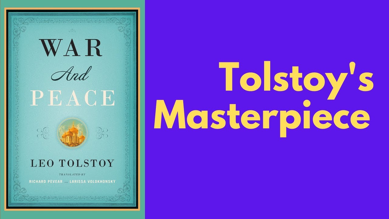 A Comprehensive Overview of War and Peace by Leo Tolstoy YouTube