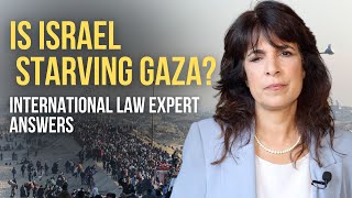 Is Israel Starving Gaza? What Does International Law Say?