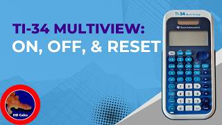 How to turn On, Off, and Reset the Texas Instruments TI-34 Multiview Calculator