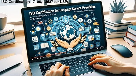 ISO 17100 18587 Certification for LSPs