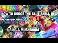 How to dodge a blue shell in Mario Kart 8 Deluxe using a mushroom