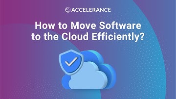 How to Move Your Software to the Cloud — The Smart, Efficient Way