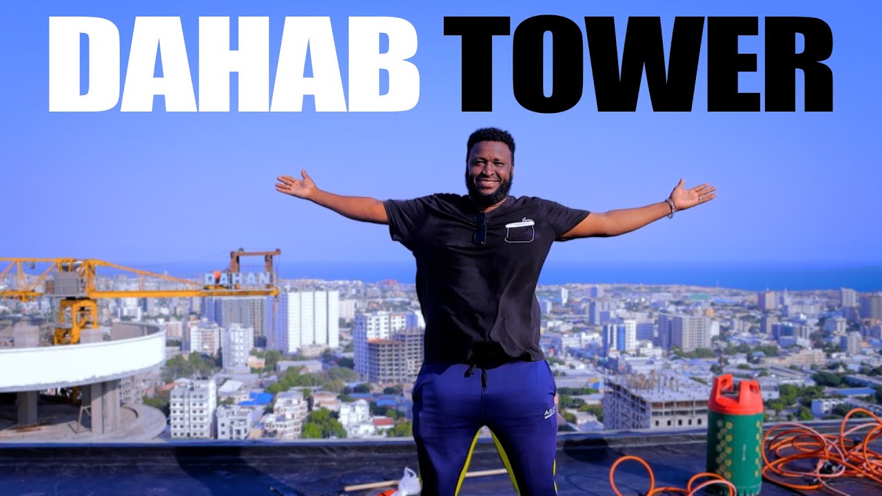 DHABAB TOWER : WAXAAN SOCOD KU FUULAY DABAQA UGU DHEER SOOMAALIYA & WAX WALBA OO AAN KUSOO ARKAY