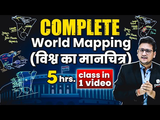 Complete World Mapping in 1 Class  | UPSC World Geography | संपूर्ण विश्व मानचित्रण | OnlyIAS class=