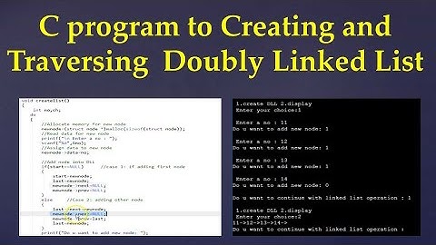 2.2 C program to Create and Traverse Doubly Linked List | #linkedlist