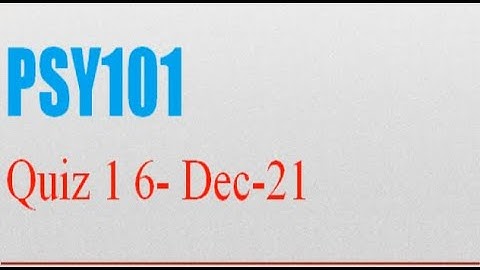 Psy101 Introduction to Psychology Quiz Solution